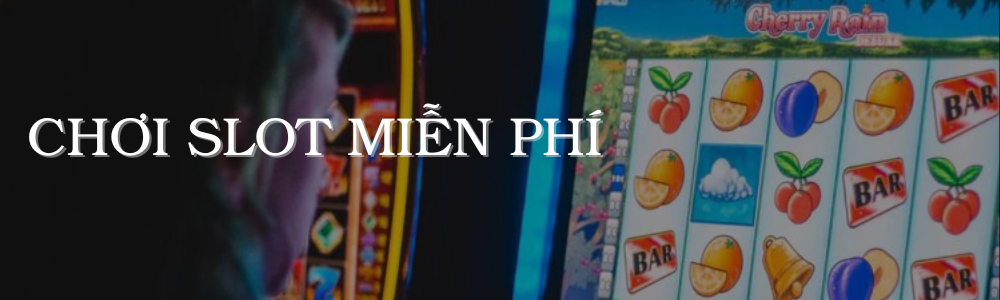 Làm sao để chơi game slot nổ hũ miễn phí tại casino?